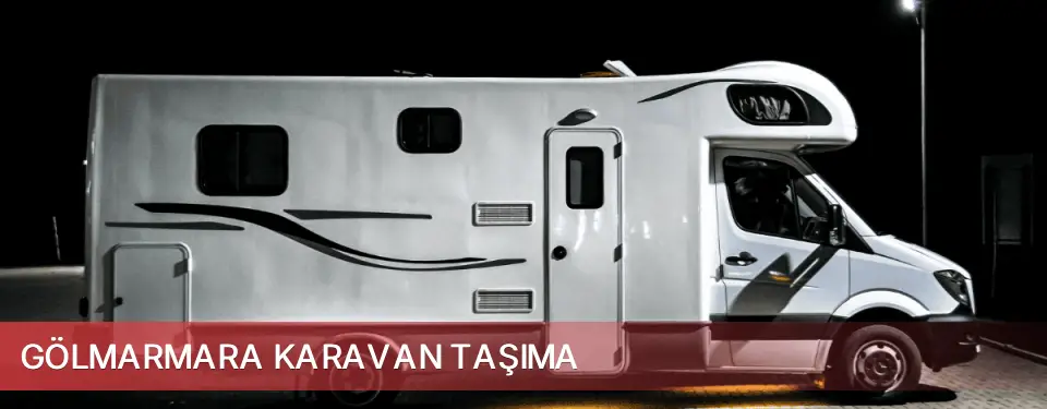 Gölmarmara İlçemi Karavan Taşıma
