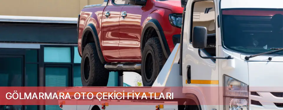 Gölmarmara İlçemi Oto Çekici Fiyatları
