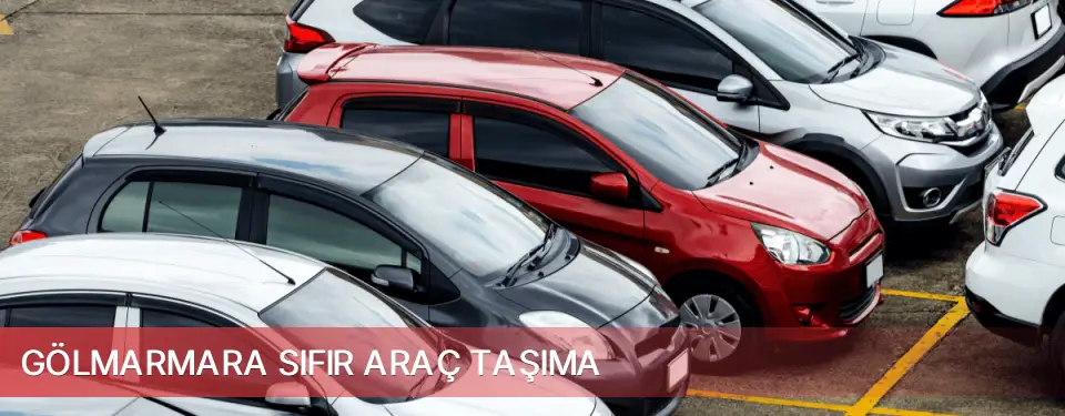 Gölmarmara İlçemi Sıfır Araç Taşıma